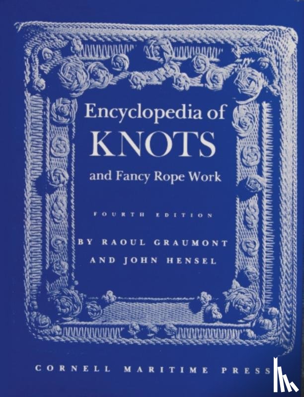 Graumont, Raoul - Encyclopedia of Knots and Fancy Rope Work