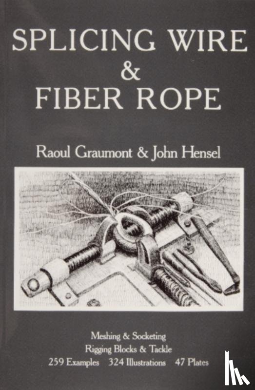 Graumont, Raoul - Splicing Wire and Fiber Rope