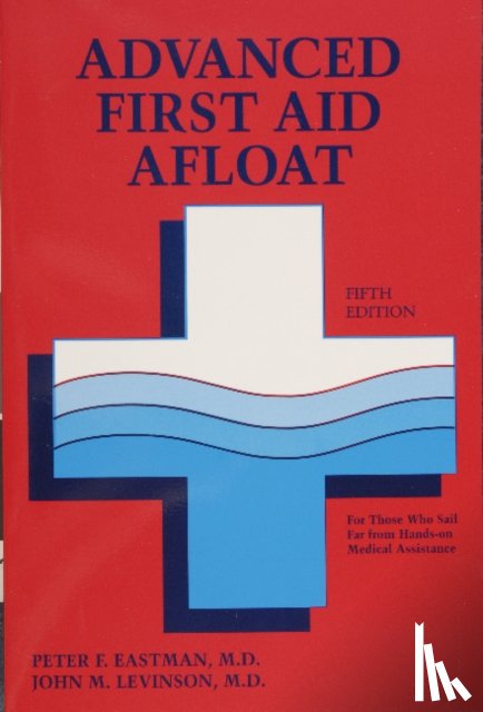 Eastman, Peter F. - Advanced First Aid Afloat