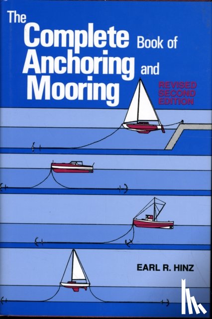 Hinz, Earl R. - The Complete Book of Anchoring and Mooring