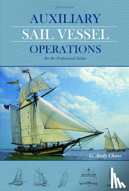 Chase, George Anderson - Auxiliary Sail Vessel Operations, 2nd Edition