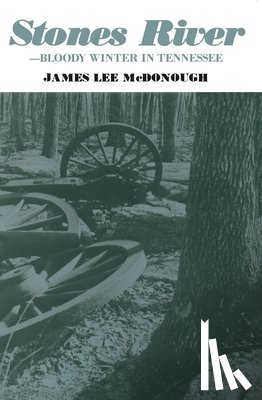 Mcdonough, James Lee - Stones River Bloody Winter Tennessee