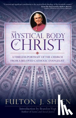 Sheen, Fulton J - The Mystical Body of Christ