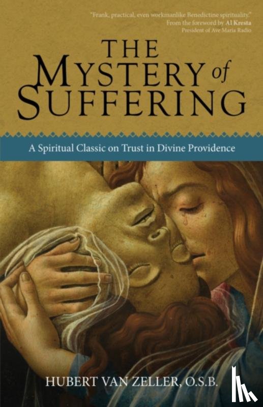 van Zeller, Hubert - The Mystery of Suffering
