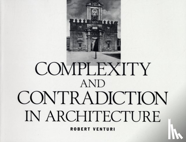 Venturi, Robert - Complexity and Contradiction in Architecture