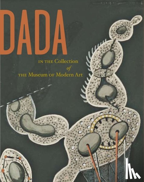 Sudhalter, Adrian - Dada in the Collection of The Museum of Modern Art