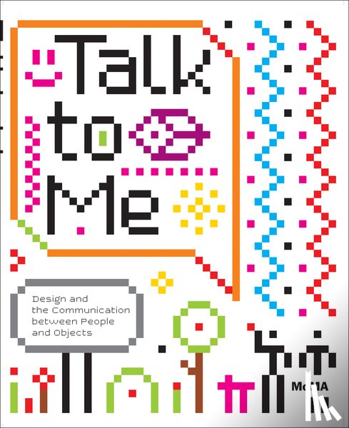 Antonelli, Paola - Talk to Me