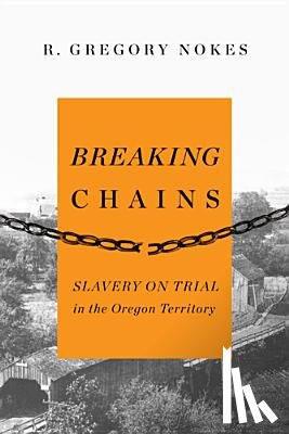 Nokes, R. Gregory - Breaking Chains