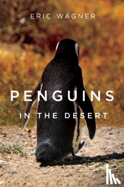 Wagner, Eric - Penguins in the Desert