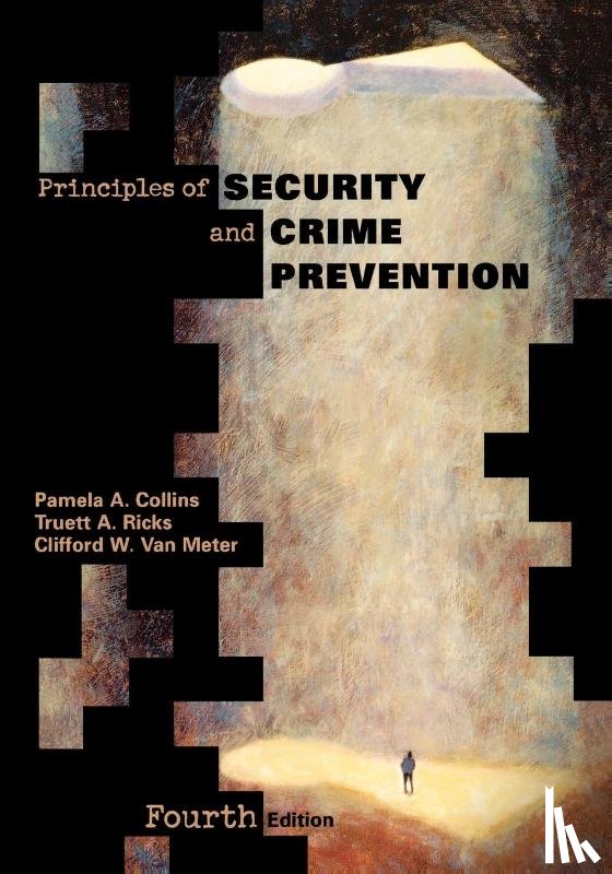 Collins, Pamela, Ricks, Truett (Eastern Kentucky University, Van Meter, Clifford - Principles of Security and Crime Prevention