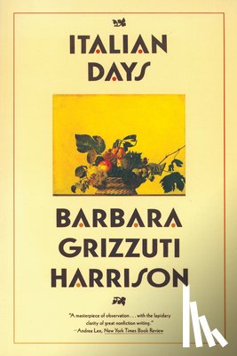 Harrison, Barbara Grizzuti - Italian Days