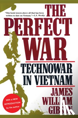 Gibson, James William - The Perfect War: Technowar in Vietnam