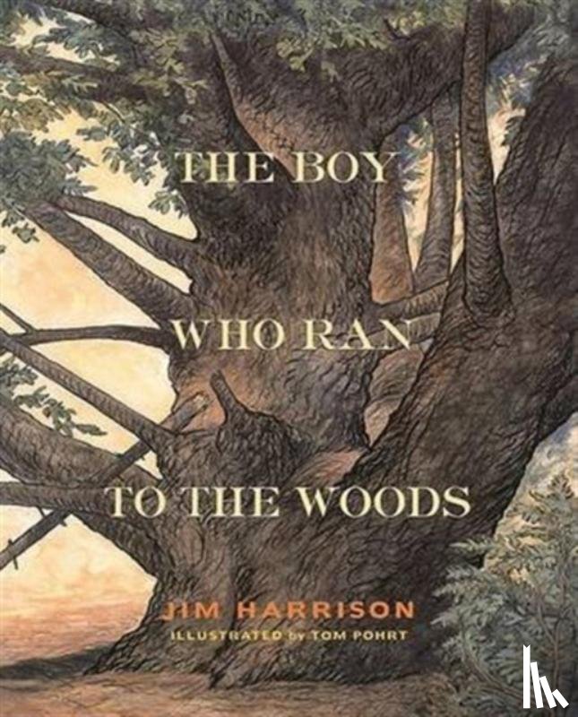 Harrison, Jim - The Boy Who Ran to the Woods