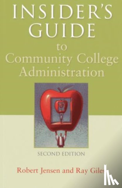 Jensen, Robert, Giles, Ray - Insider's Guide to Community College Administration