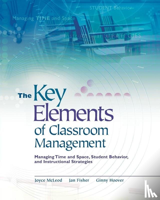 McLeod, Joyce, Fisher, Jan - The Key Elements of Classroom Management