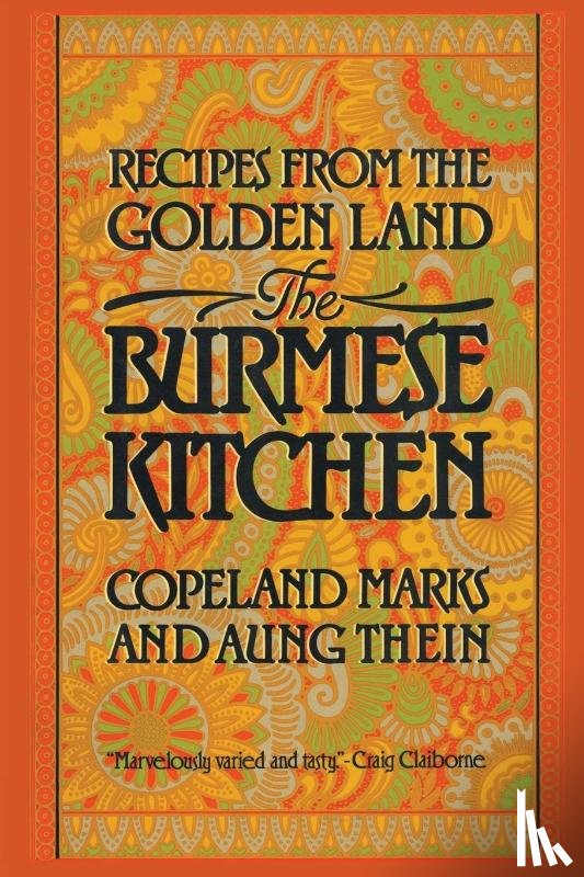 Marks, Copeland, Thein, Aung - The Burmese Kitchen