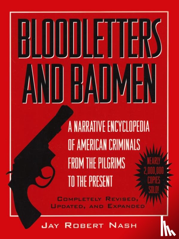 Nash, Jay Robert - Bloodletters and Badmen