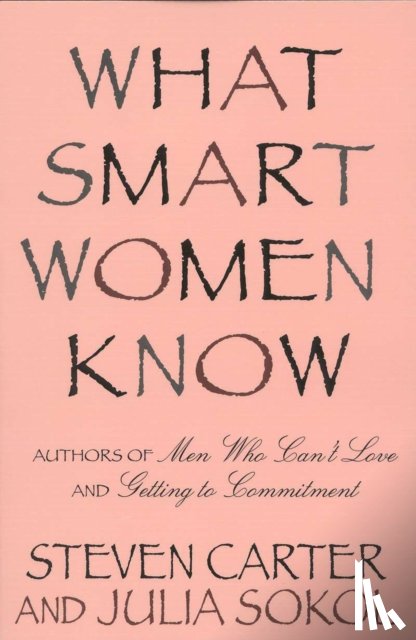 Carter, Steven, Sokol, Julia - What Smart Women Know