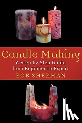 Sherman, Bob - Candlemaking