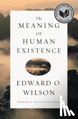 Wilson, Edward O. (Harvard University) - The Meaning of Human Existence