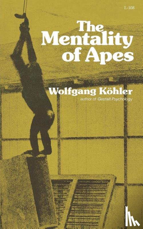 Kohler, Wolfgang - The Mentality of Apes