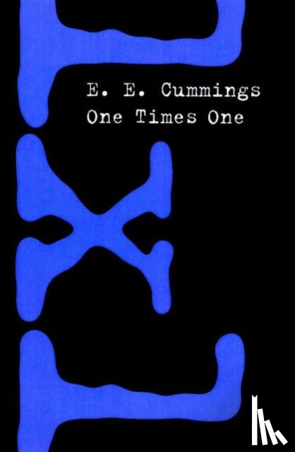 Cummings, E. E. - One Times One