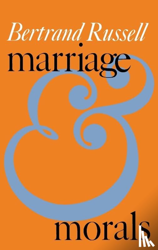 Russell, Bertrand - Marriage and Morals