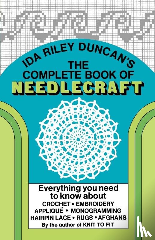 Duncan, Ida Riley - The Complete Book of Needlecraft