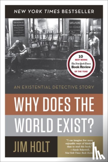 Holt, Jim - Why Does the World Exist?