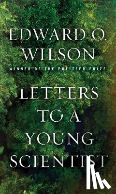 Wilson, Edward O. (Harvard University) - Letters to a Young Scientist