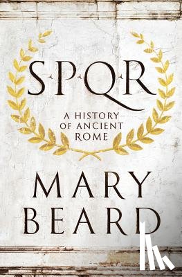 Beard, Mary - SPQR - A History of Ancient Rome