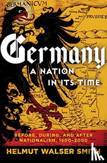 Smith, Helmut Walser (Vanderbilt University) - Germany: A Nation in Its Time