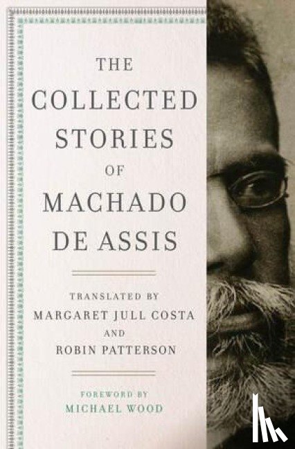 de Assis, Joaquim Maria Machado - The Collected Stories of Machado de Assis