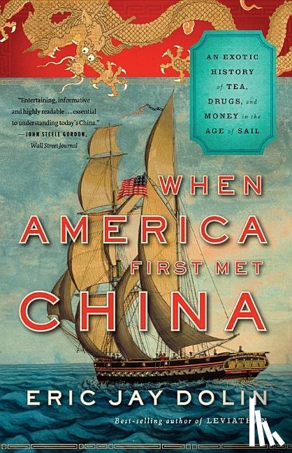 Dolin, Eric Jay - When America First Met China