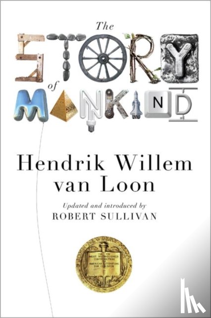 van Loon, Hendrik Willem, Sullivan, Robert, Merriman, John - The Story of Mankind