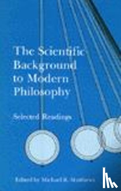  - The Scientific Background to Modern Philosophy