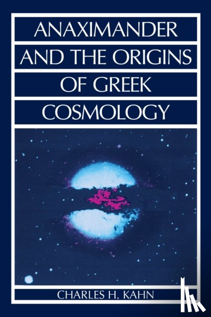 Kahn, Charles H. - Anaximander and the Origins of Greek Cosmology