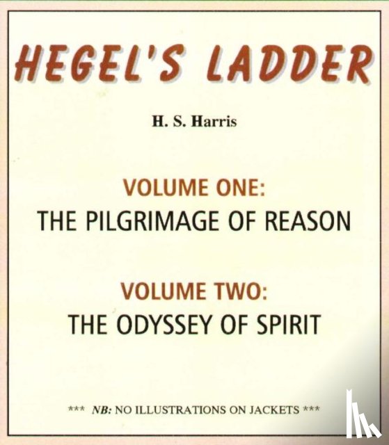 Harris, H. S. - Hegel's Ladder Volumes 1 & 2