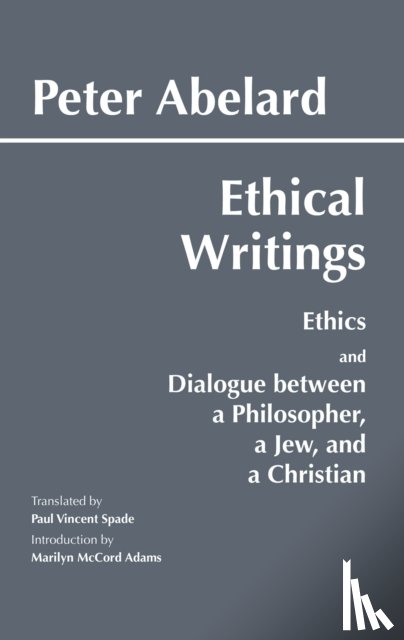 Abelard, Peter - Abelard: Ethical Writings