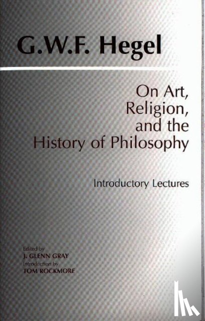 Hegel, G. W. F. - On Art, Religion, and the History of Philosophy