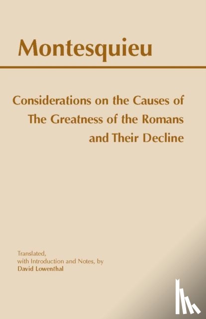 Montesquieu - Considerations on the Causes of the Greatness of the Romans and their Decline