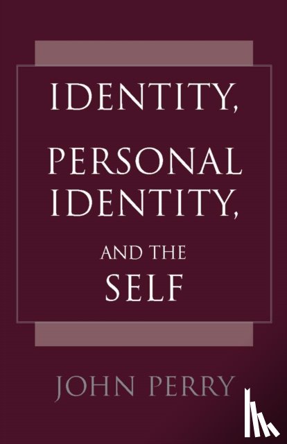 Perry, John - Identity, Personal Identity and the Self