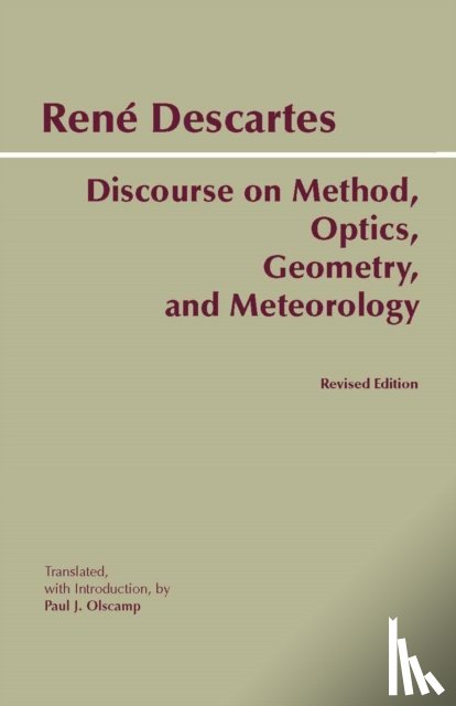 Descartes, Rene - Discourse on Method, Optics, Geometry, and Meteorology