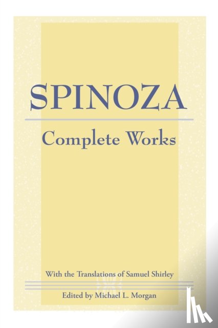 Spinoza, Baruch - Spinoza: Complete Works