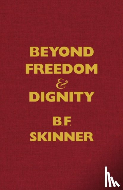 Skinner, B. F. - Skinner, B: Beyond Freedom and Dignity