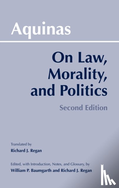 Aquinas, Thomas - On Law, Morality, and Politics