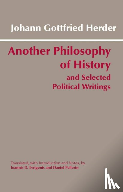 Herder, Johann Gottfried - Another Philosophy of History and Selected Political Writings
