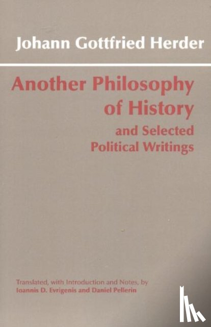 Herder, Johann Gottfried - Another Philosophy of History and Selected Political Writings