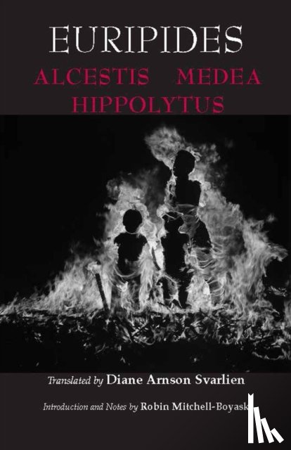 Euripides - Alcestis, Medea, Hippolytus
