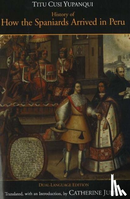 Yupanqui, Titu Cusi - History of How the Spaniards Arrived in Peru